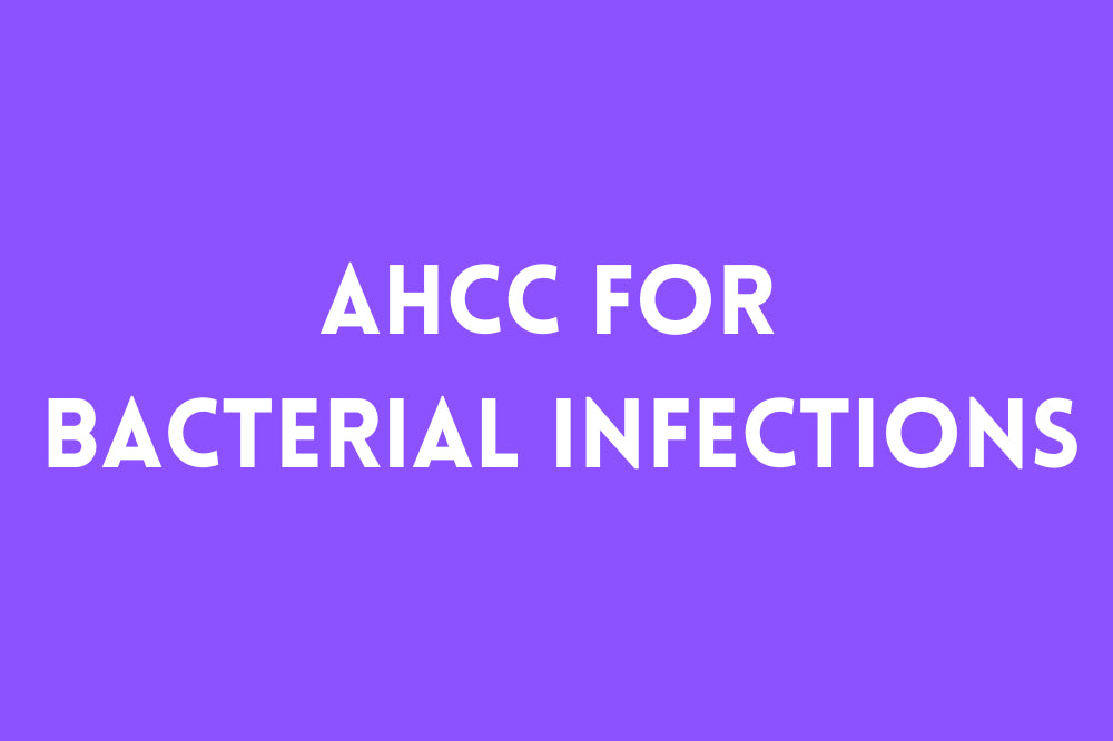 AHCC for Bacterial Infections