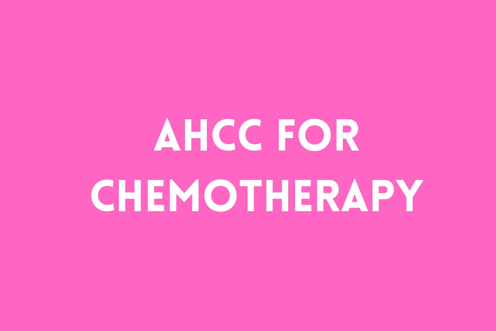 AHCC for Chemotherapy