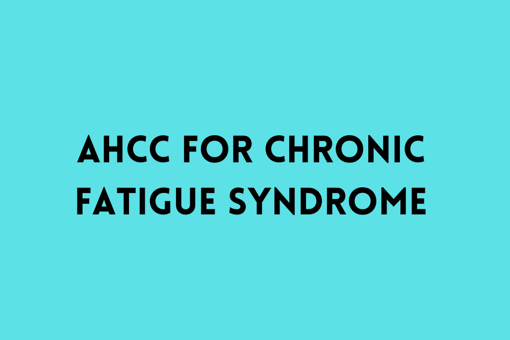 AHCC for Chronic Fatigue Syndrome