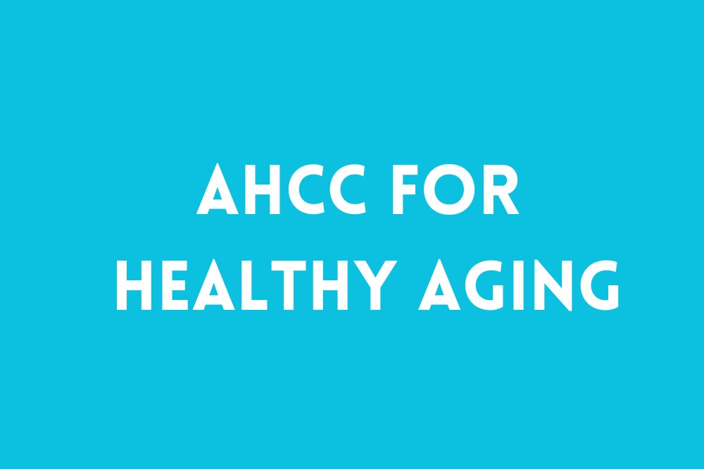 AHCC for Healthy Aging