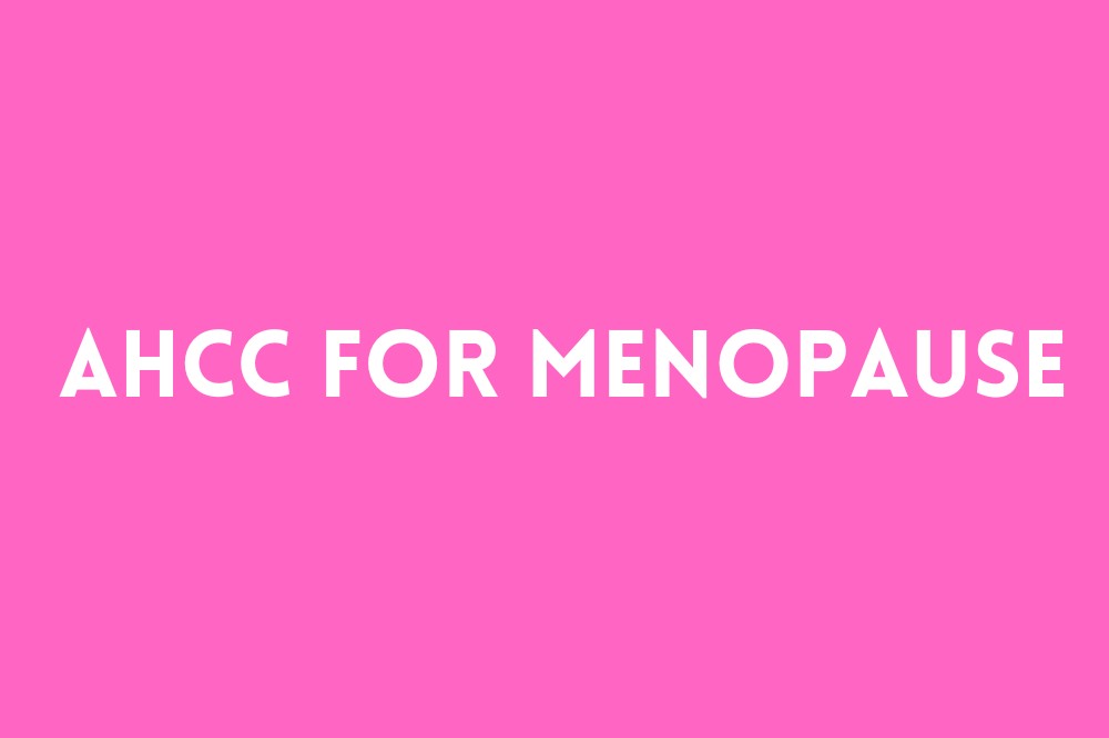 AHCC for Menopause