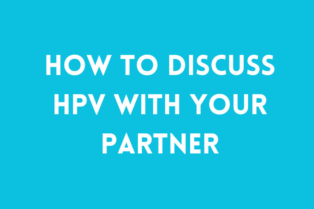 How to Discuss HPV with Your Partner