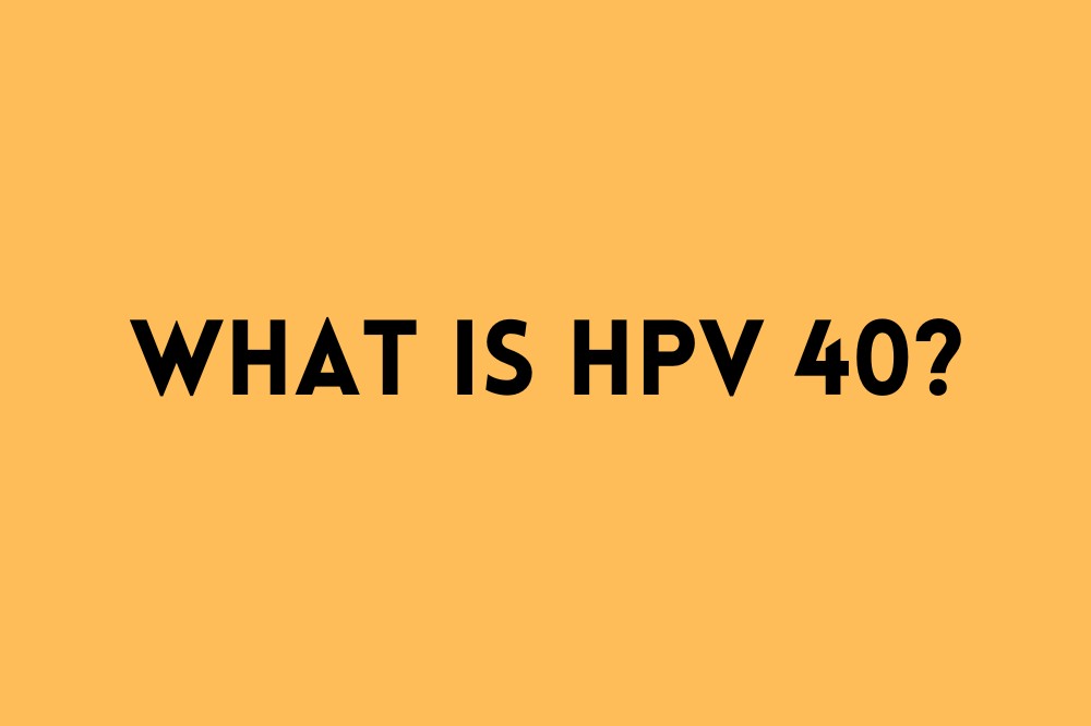 What is HPV 40?