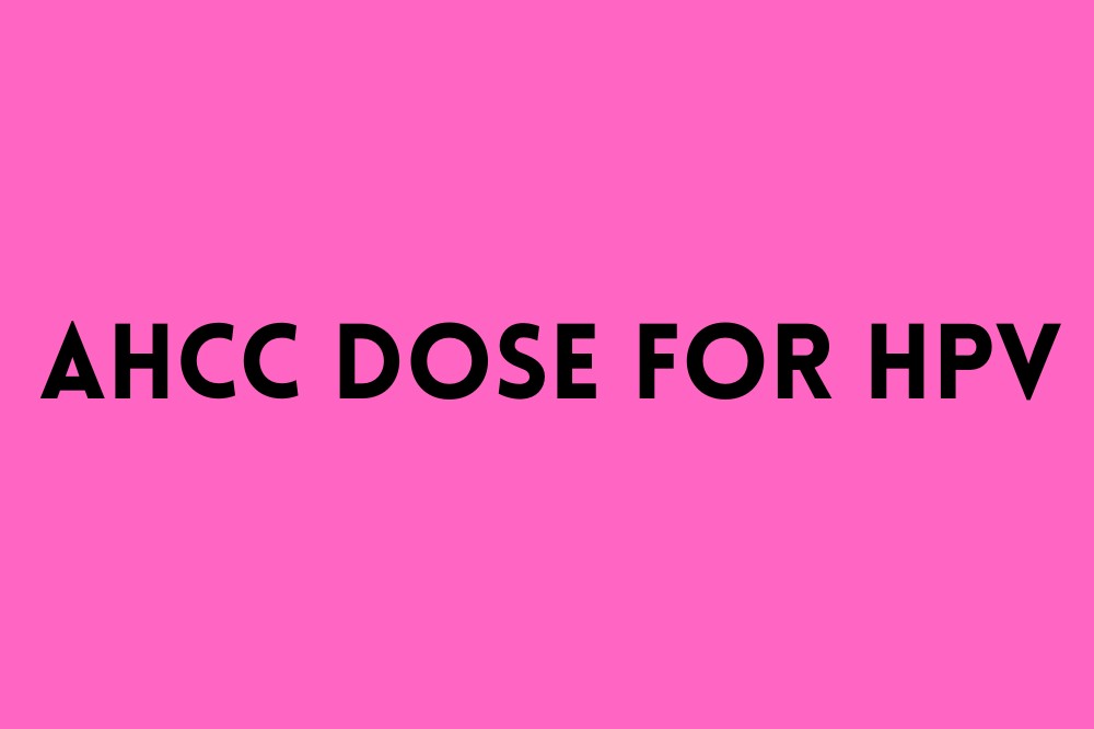 AHCC Dose for HPV