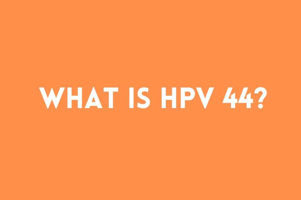 What is HPV Type 44?